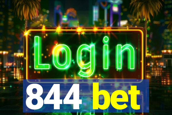 844 bet